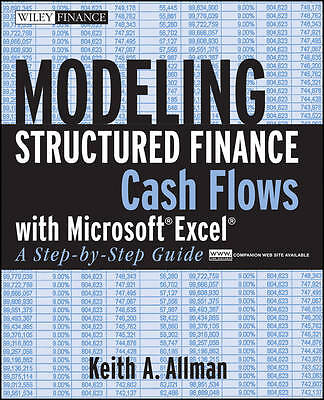 Modeling Structured Finance Cash Flows with MicrosoftExcel - 9780470042908