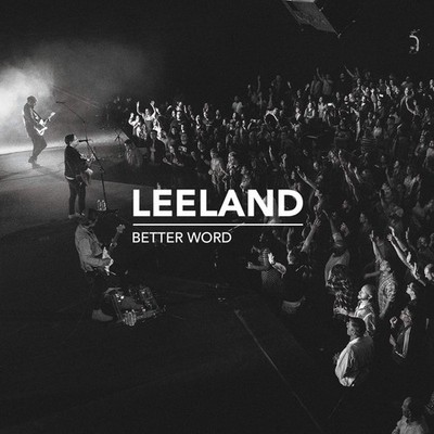 Leeland Leeland - Better Word (CD)