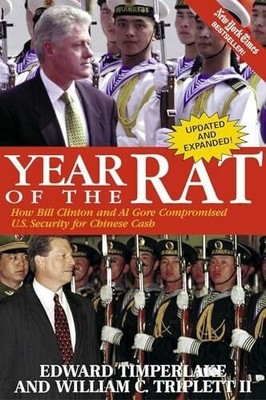 Year of the Rat: How Bill Clinton and Al Gore Compromised U.S. Buch Regnery