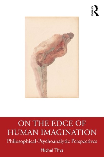 On the Edge of Human Imagination: Philosophical-Psychoanalytic Perspectives by - Image 2