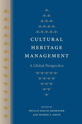 Phyllis Mauch Messenger (u. a.) | Cultural Heritage Management | Taschenbuch