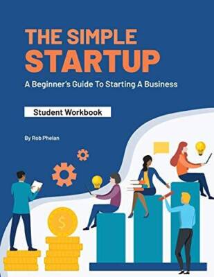 The Simple StartUp: Student Workbook - Paperback By Phelan, Rob - GOOD