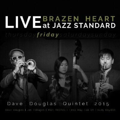 DAVE QUINTET DOUGLAS - BRAZEN HEART-LIVE AT JAZZ STANDARD-FRIDAY  2 CD NEU