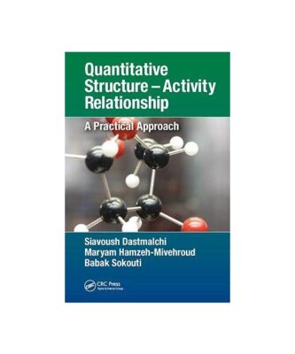 Quantitative Structure - Activity Relationship: A Practical Approach, Siavoush D