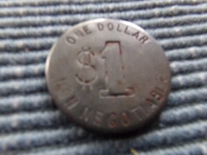 VERY VERY OLD TOKEN ONE DOLLAR ($1) NON NEGOTIABLE LOOKS HAND MADE