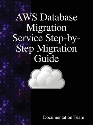 AWS Database Migration Service Step-by-Step Migration Guide by Documentation Tea