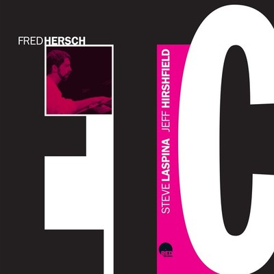 Fred Hersch / Steve Laspina / Jeff Hirshfield: ETC