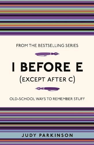 Used to Know That: I Before E (except Judy Parkinson Paperback N