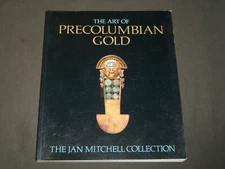 1985 THE ART OF PRECOLUMBIAN GOLD BOOK - JAN MITCHELL COLLECTION - D 401