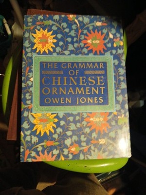 The Grammar Of Chinese Ornament By Owen Jones HC/DJ 1987