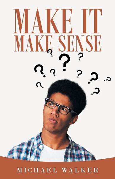 Michael Walker | Make It Make Sense | Taschenbuch | Englisch (2020) | Iuniverse-image