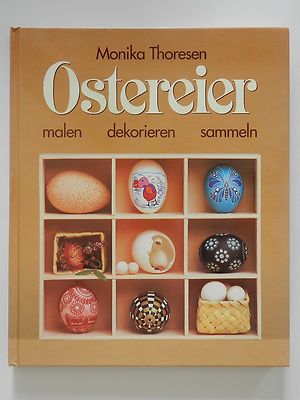 Monika Thoresen Ostereier malen dekorieren sammeln