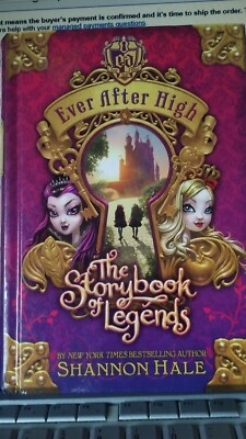 Ever After High - The Storybook of Legends - Shannon Hale First Edition Oct 2013