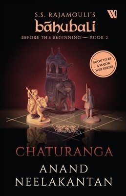Chaturanga (Bahubali: Before the Beginning - Book 2) by Neelakantan