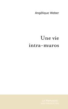 Une vie intra-muros | Buch | Zustand sehr gut