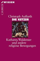 Die Ketzer | Katharer, Waldenser Und Andere ReligiöSe Bewegungen | Auffarth