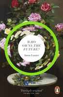 Who Owns The Future? Jaron Lanier Taschenbuch 378 S. Englisch 2014