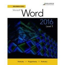 Benchmark Series: Microsoft Word 2016 Level 1 : Workbook Paperba