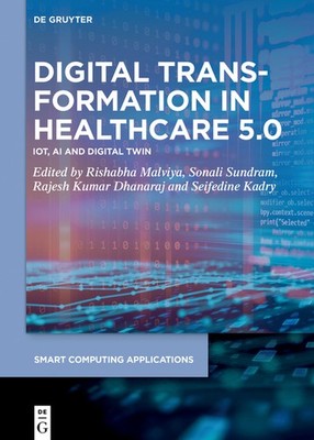 Digital Transformation In Healthcare 5 0: Iot, Ai And Digita...