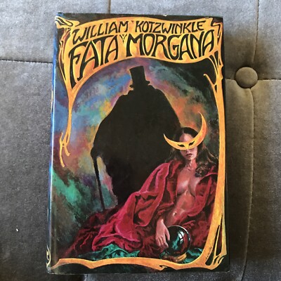 Fata Morgana by William Kotzwinkle 1st Edition Hardcover HCDJ