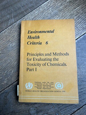 Environmental Health Criteria Series 6: Principles and Methods for Evaluating th