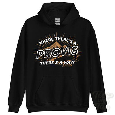WHERE THERE'S A PROVIS... HOODIE name surname funny family gift idea