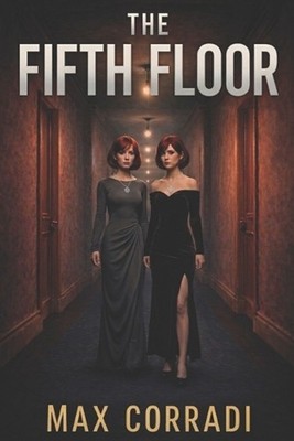 The Fifth Floor by Max Corradi Paperback Book