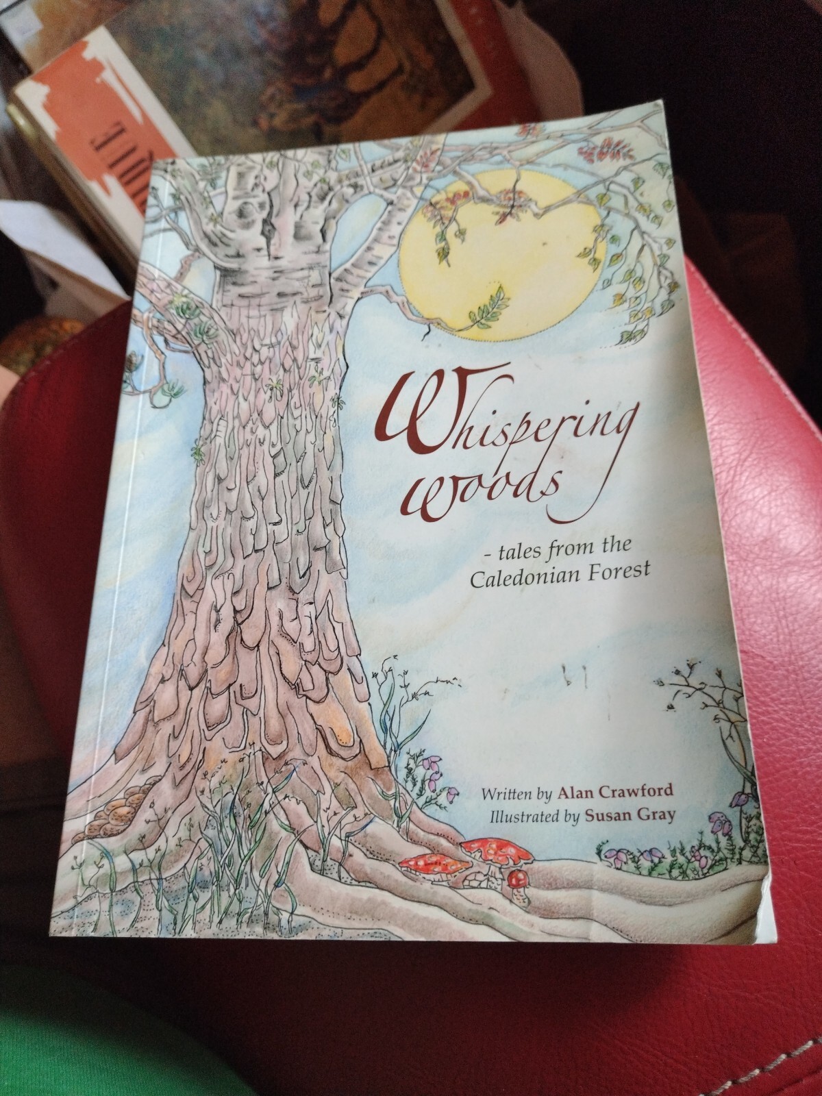 Whispering Woods: Tales from the Caledonian Forest by Alan Crawford