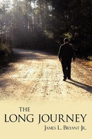 The Long Journey James L. Bryant Jr. Taschenbuch Kartoniert / Broschiert 2009