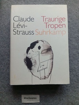 Traurige Tropen. Mit 40 Gouachen von Mimmo Paladino. Lévi-Strauss, Claude: