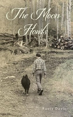 The Moon Howls by Rusty Davis Paperback Book