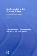 Mathematics in the Primary School: A Sense of Progression by Pepperell, Sandy