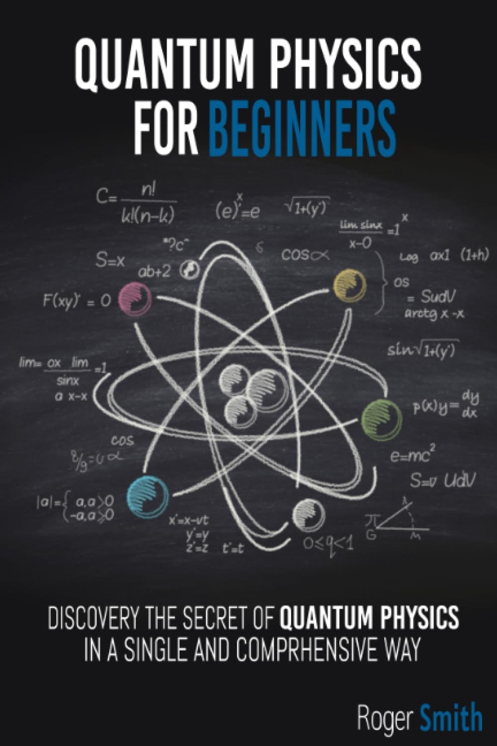 Quantum Physics for Beginners: discover the secrets of quantum physics in a sim