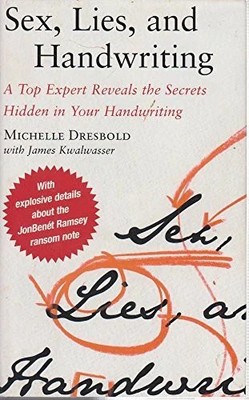 Sex, Lies, and Handwriting: A Top Expert Reveals the Secrets Buch Free Press