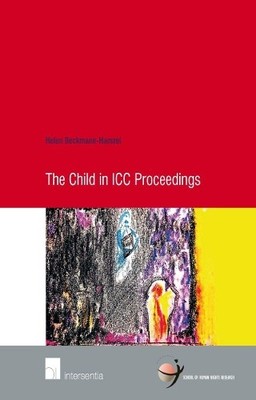 Helen Beckmann-Hamzei The Child in ICC Proceedings (Paperback) (UK IMPORT)