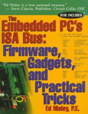 The Embedded PCs ISA Bus by Ed Nisley