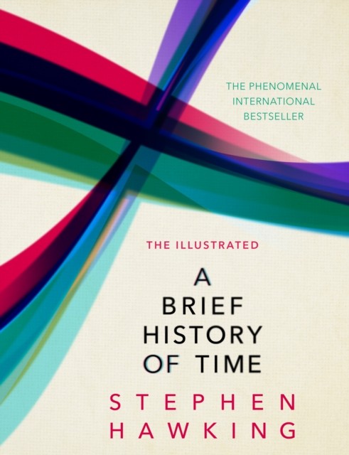 The Illustrated Brief History Of Time by Stephen Hawking (Hardback Book)