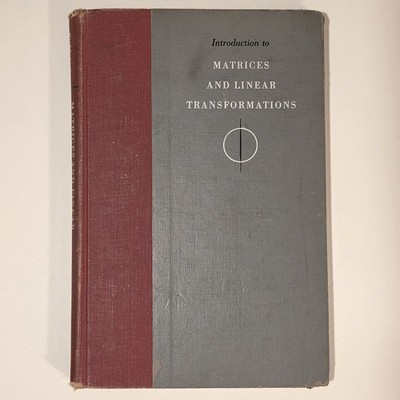 Introduction to Matrices and Linear Transformations by Daniel Finkbeiner 1960