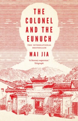 The Colonel and the Eunuch 9781804540268 Mai Jia - Free Tracked Delivery