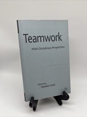 Team Work : An Interdisciplinary Perspective, Hardcover by Gold, Natalie (EDT...
