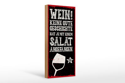 Holzschild Spruch 27x10 cm Wein keine gute Geschichte hat mit Salat angefangen