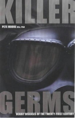 Killer Germs: Deadly Diseases of the Twenty-first Century: 46
