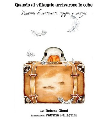 Patrizia Pelleg Quando al villaggio arrivarono le oche.  (Paperback) (UK IMPORT)