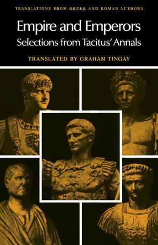 Empire and Emperors Selections from Tacitus' Annals Tacitus Tingay Paperback