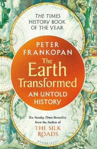Peter Frankopan The Earth Transformed (Tascabile)