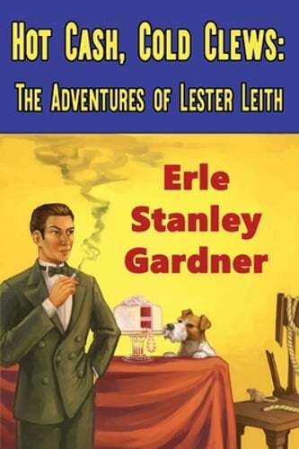 Hot Cash, Cold Clews by Erle Stanley Gardner: New