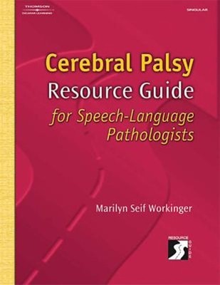 Cerebral Palsy Resource Guide for Speech-Language Pathologists Pa