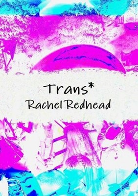 Trans* by Rachel Redhead (English) Paperback Book
