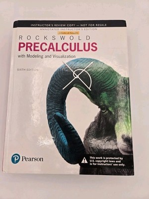 Precalculus With Modeling & Visualization ( 6th edition) INCLUDES ALL ANSWERS