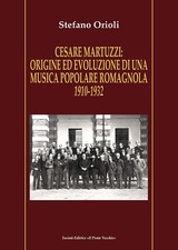 Cesare Martuzzi: origine ed evoluzione di una musica popolare romagnola. 1910-19